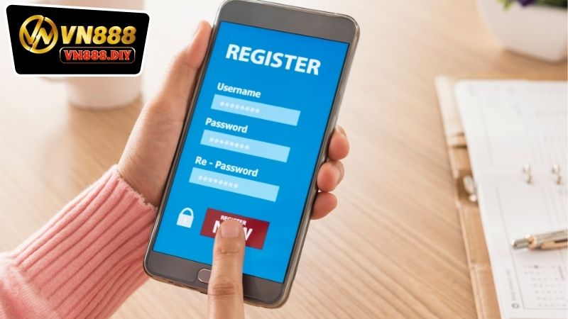 Quy Trình Đăng Ký VN888 Đơn Giản, Siêu Tốc Chỉ Với Vài Thao Tác